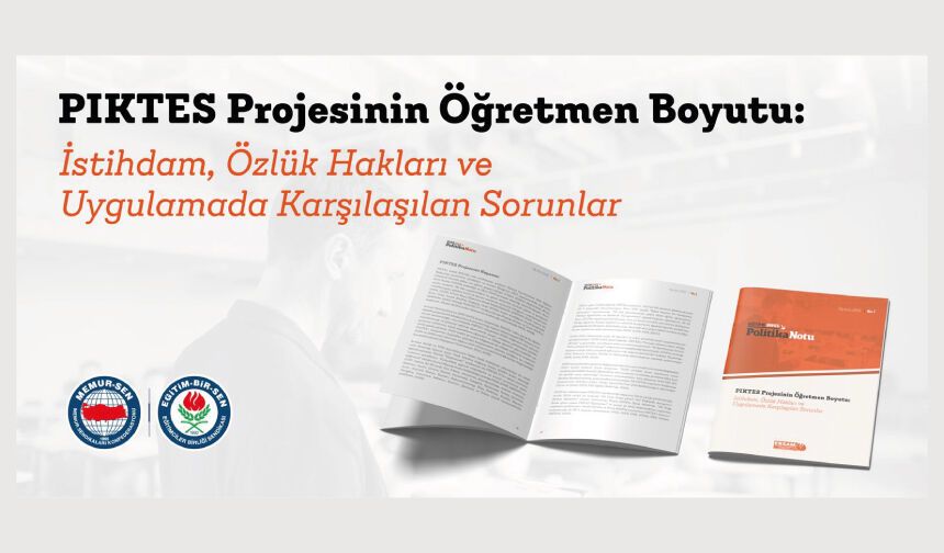 PIKTES ÖĞRETMENLERİNE KADRO İÇİN YOL HARİTASI SUNDUK