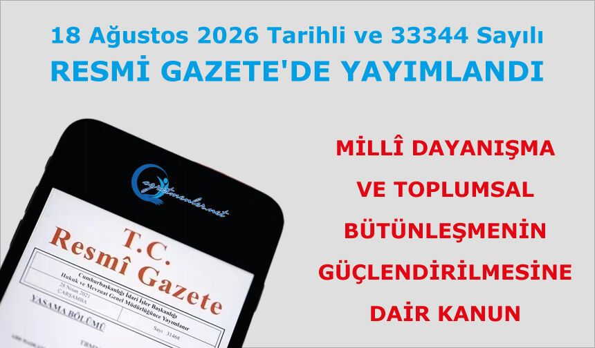 MİLLÎ DAYANIŞMA VE TOPLUMSAL BÜTÜNLEŞMENİN GÜÇLENDİRİLMESİNE DAİR KANUN