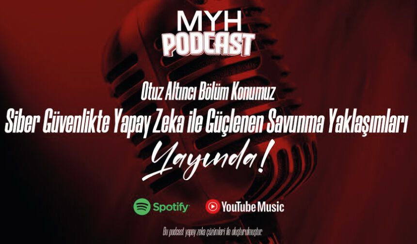 Siber Güvenlikte Yapay Zeka ile Güçlenen Savunma Yaklaşımları