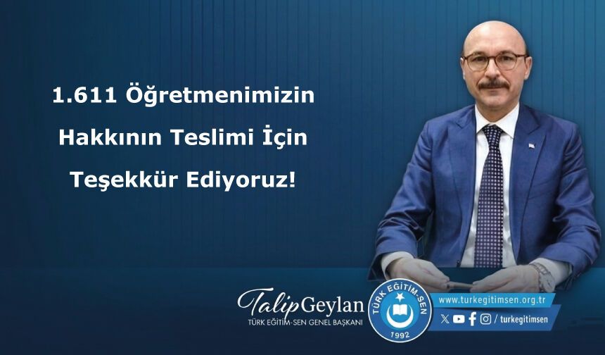 1.611 Öğretmenimizin Hakkının Teslimi İçin Teşekkür Ediyoruz!