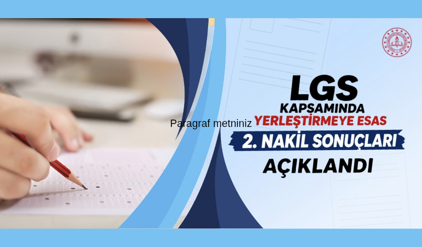 LGS KAPSAMINDA YERLEŞTİRMEYE ESAS 2. NAKİL SONUÇLARI AÇIKLANDI