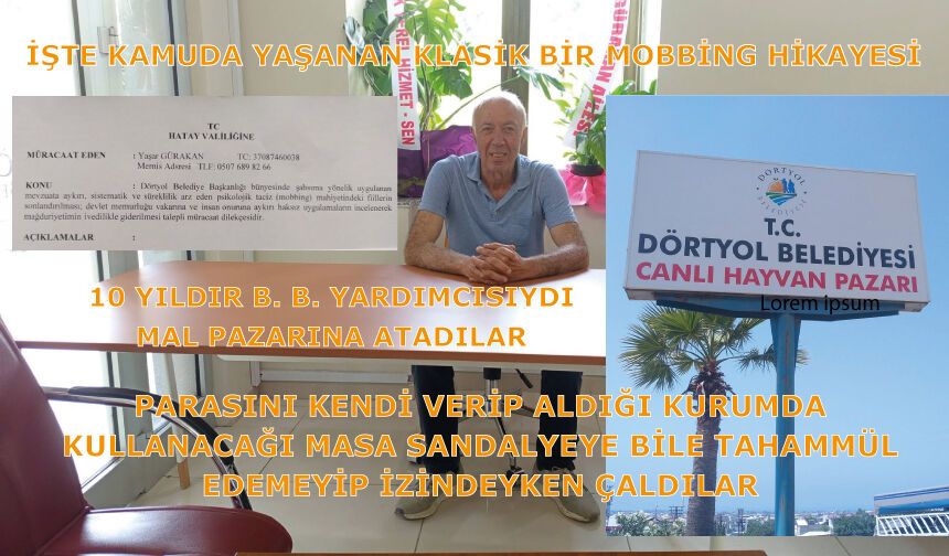 İşte kamuda yaşanan klasik bir mobbing hikayesi
