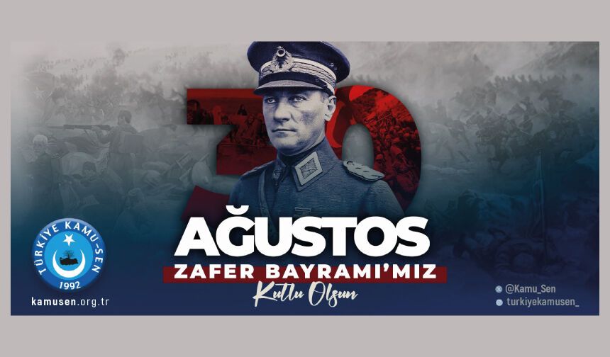 KAHVECİ, 30 AĞUSTOS, TÜRK MİLLETİNİN BAĞIMSIZLIK İRADESİNİN ZAFERİDİR