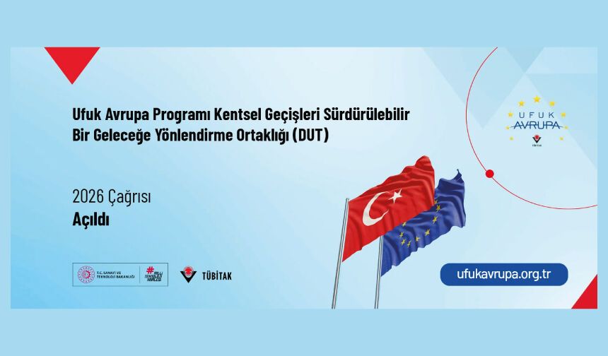 Ufuk Avrupa Programı Kentsel Geçişleri Sürdürülebilir Bir Geleceğe Yönlendirme Ortaklığı (DUT) 2026 Çağrısı Açıldı