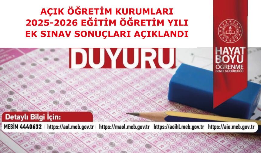 2025-2026 EĞİTİM ÖĞRETİM YILI EK SINAV SONUÇLARI AÇIKLANDI