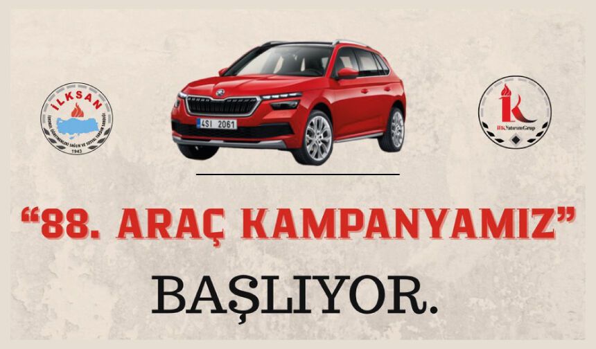 88. ARAÇ KAMPANYAMIZ BAŞLIYOR