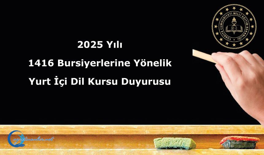 2025 Yılı 1416 Bursiyerlerine Yönelik Yurt İçi Dil Kursu Duyurusu