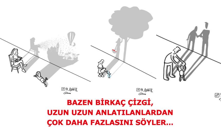 Bazen birkaç çizgi, uzun uzun anlatılanlardan çok daha fazlasını söyler