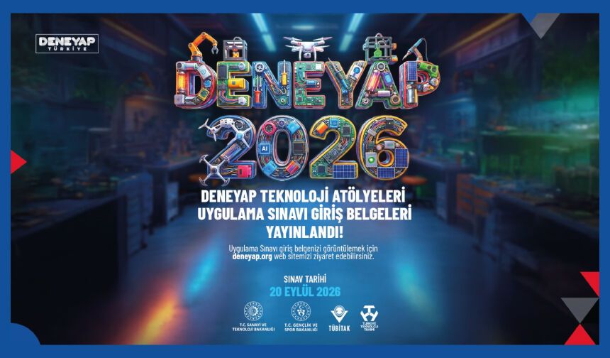 DENEYAP Teknoloji Atölyeleri Uygulama Sınavı Giriş Belgeleri Yayınlandı!