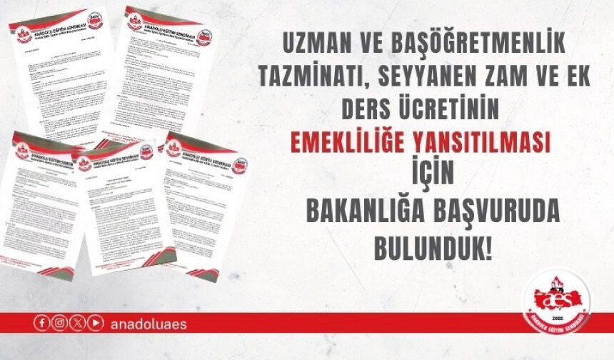 Uzman ve Başöğretmenlik Tazminatı, Seyyanen Zam ve Ek Ders Ücretinin Emekliliğe Yansıtılması İçin Başvuruda Bulunduk