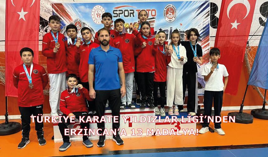 TÜRKİYE KARATE YILDIZLAR LİGİ’NDEN ERZİNCAN’A 13 MADALYA!