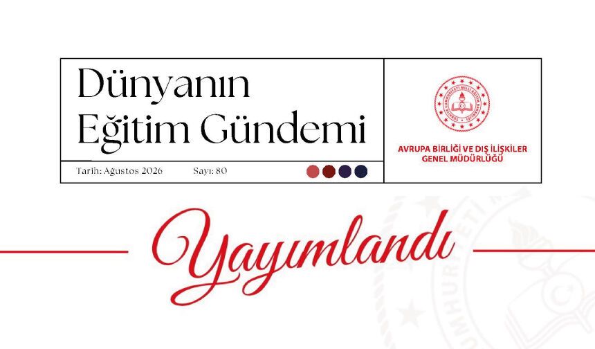 “Dünyanın Eğitim Gündemi” e-bülteninin 80. sayısı yayımlandı!
