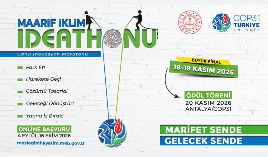 COP31 Türkiye Antalya kapsamında düzenlenen Maarif İklim Fikir Maratonu’na takımınla başvur