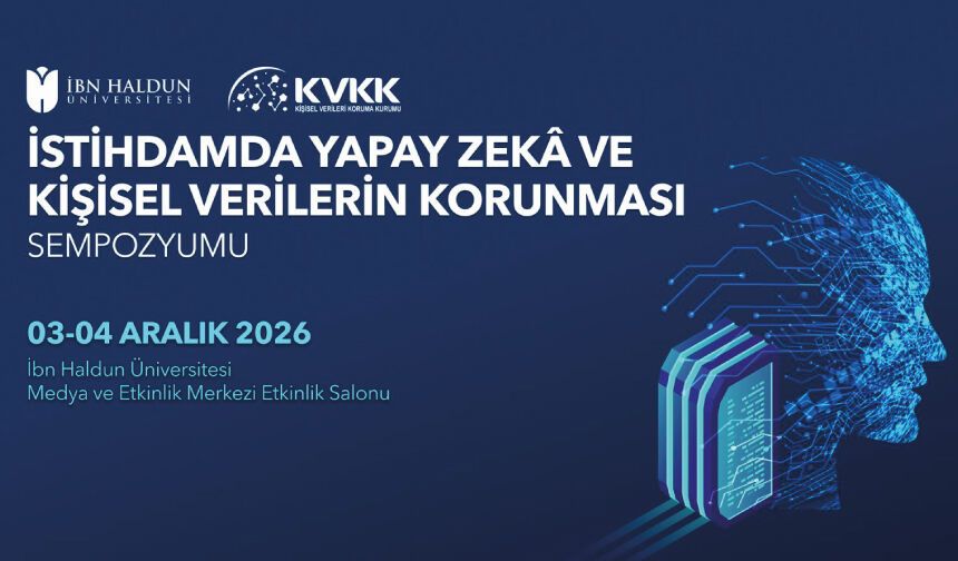 İstihdamda Yapay Zeka ve Kişisel Verilerin Korunması Sempozyumu