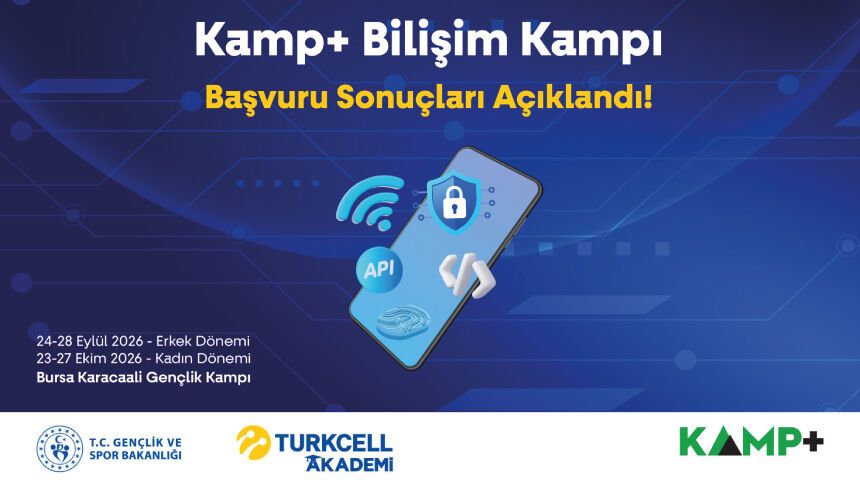 KAMP ve Bilişim Kampı başvuru sonuçları açıklandı!