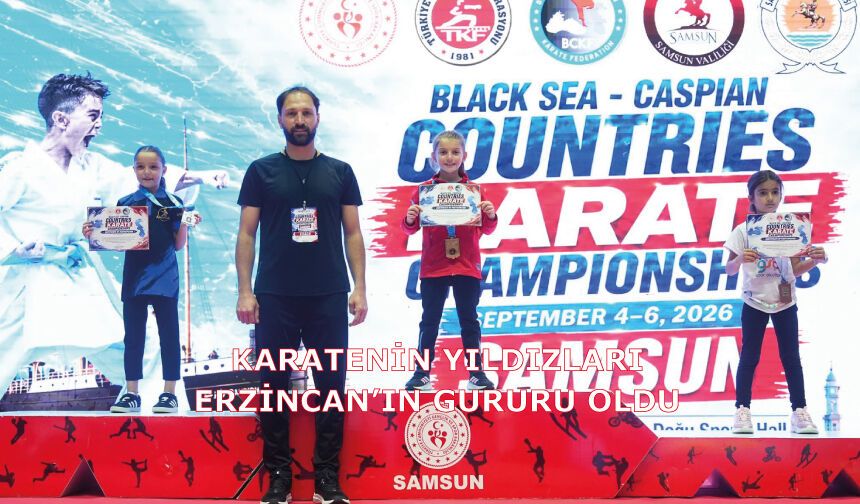 KARATENİN YILDIZLARI ERZİNCAN’IN GURURU OLDU