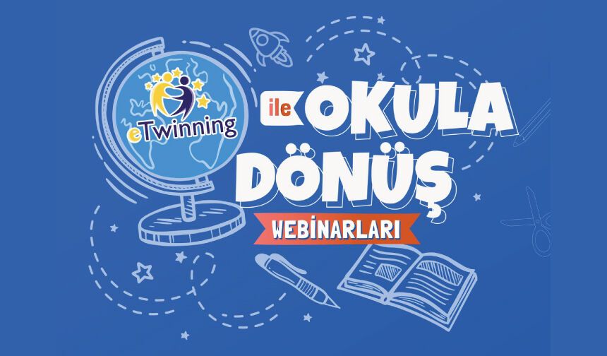 eTwinning ile Okula Dönüş Webinarları başlıyor