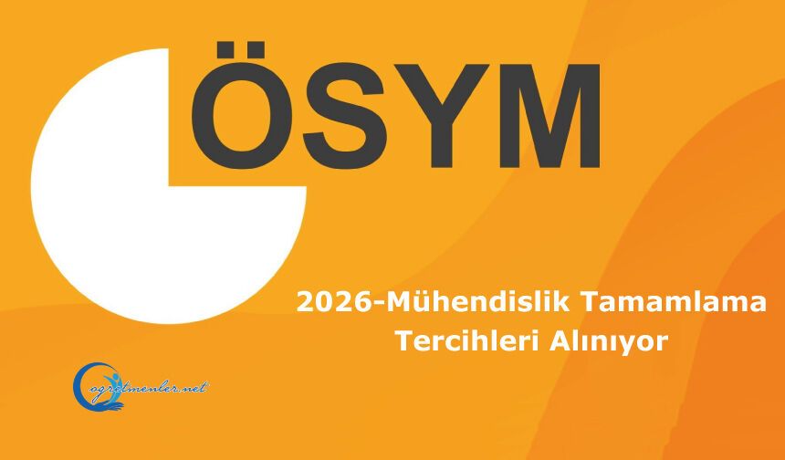 2026-Mühendislik Tamamlama Tercihleri Alınıyor
