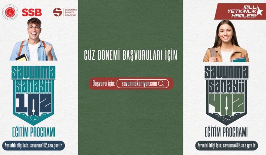 Savunma Sanayii 102 ve 402 Eğitim Programı Güz Dönemi Başvuruları