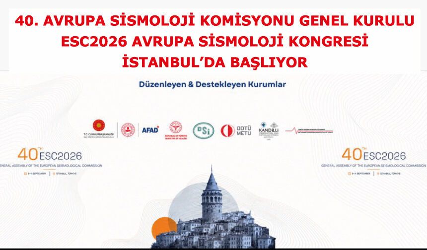 Avrupa Sismoloji Kongresi, İstanbul’da Başlıyor