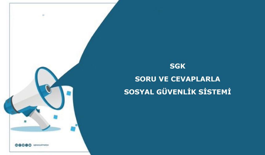 Soru ve Cevaplarla Sosyal Güvenlik Sistemi Eylül 2026