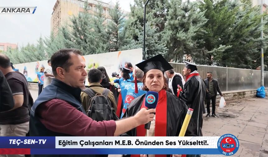 Eğitim çalışanları çözüm bekleyen sorunları için Milli Eğitim Bakanlığı önünden ses yükseltti