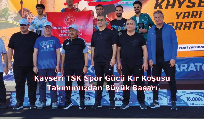 Kayseri TSK Spor Gücü Kır Koşusu Takımımızdan Büyük Başarı