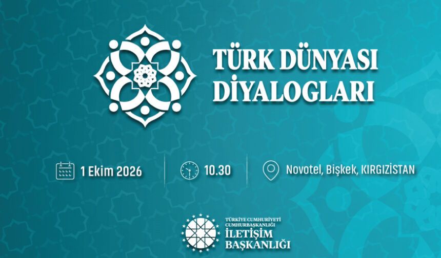 Bişkek’te “Türk Dünyası Diyalogları: Ortak Gelecek, Ortak Vizyon” başlıklı panel düzenlenecek