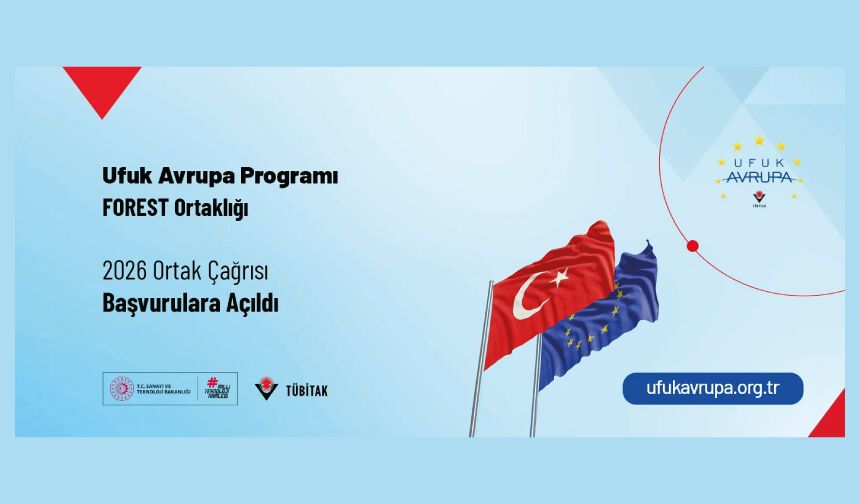 Ufuk Avrupa Programı FOREST Ortaklığı 2026 Ortak Çağrısı Başvurulara Açıldı
