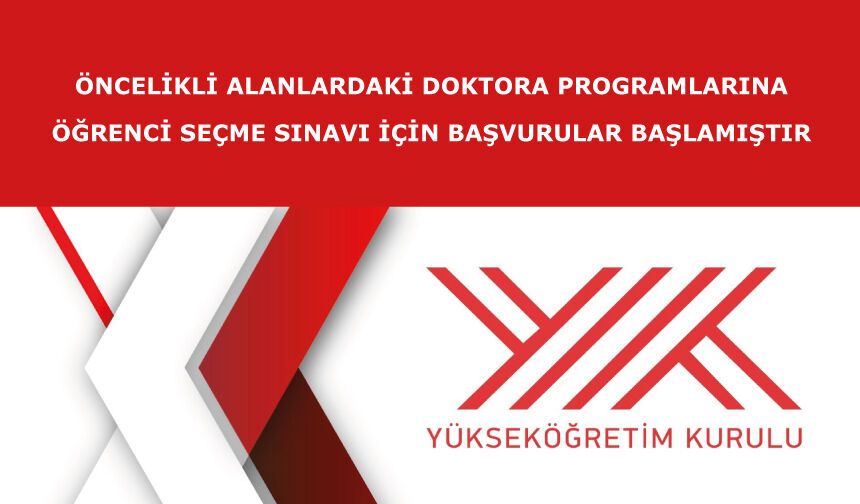 Öncelikli Alanlardaki Doktora Programlarına Öğrenci Seçme Sınavı için Başvurular başlamıştır