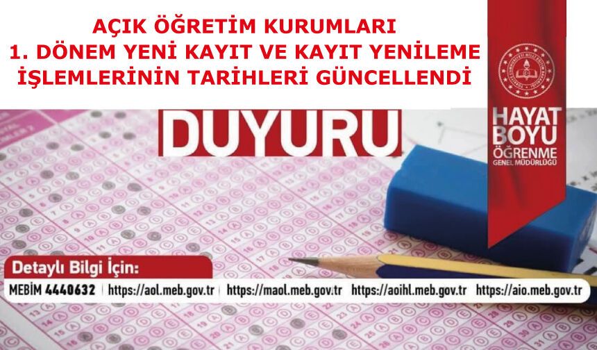 1. DÖNEM YENİ KAYIT VE KAYIT YENİLEME İŞLEMLERİNİN TARİHLERİ GÜNCELLENDİ