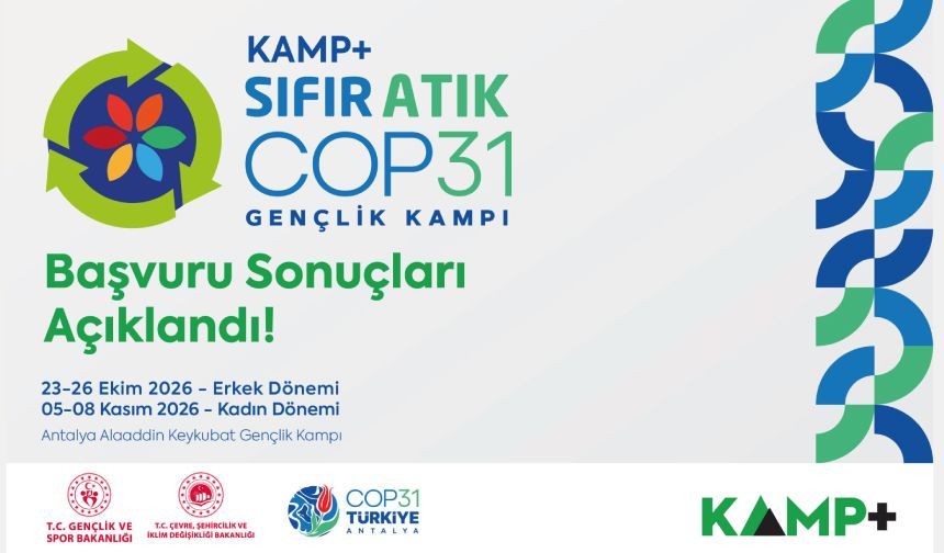 Kamp COP31 Sıfır Atık Gençlik Kampı başvuru sonuçları açıklandı!