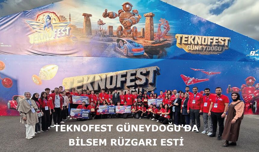TEKNOFEST GÜNEYDOĞU'DA BİLSEM RÜZGARI ESTİ