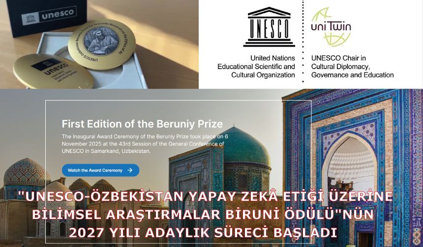 "UNESCO-Özbekistan Yapay Zekâ Etiği Üzerine Bilimsel Araştırmalar Biruni Ödülü"nün 2027 yılı adaylık süreci başladı