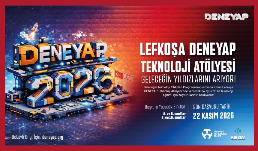 Lefkoşa DENEYAP Teknoloji Atölyesi Yıldızlarını Arıyor