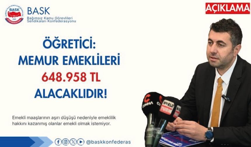 Öğretici: Memur Emeklileri 648.958 TL Alacaklıdır!