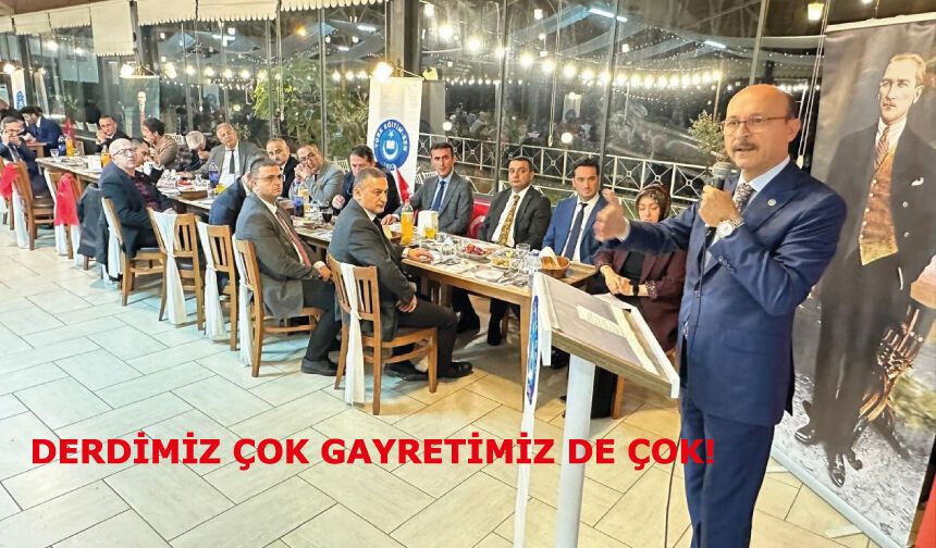 Derdimiz Çok Gayretimiz de Çok!