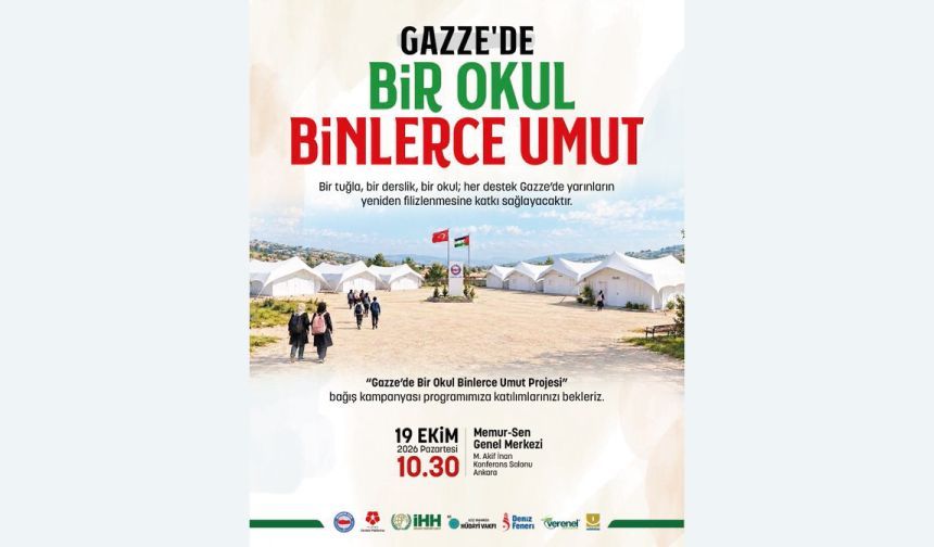 “GAZZE’DE BİR OKUL, BİNLERCE UMUT”