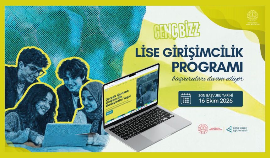 GENÇBİZZ LİSE GİRİŞİMCİLİK PROGRAMI BAŞVURULARI DEVAM EDİYOR