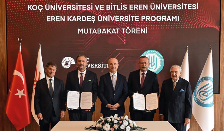 Koç Üniversitesi ile Bitlis Eren Üniversitesi kardeş oldu
