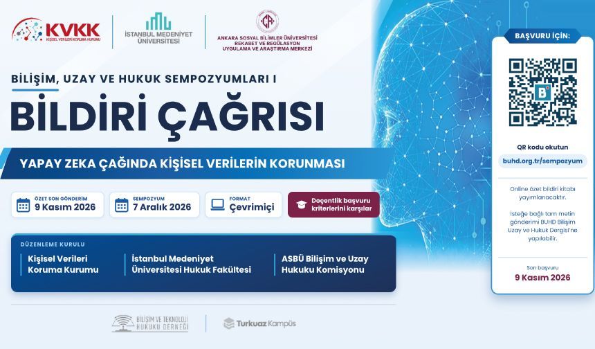 “Bilişim, Uzay ve Hukuk Sempozyumları I: Yapay Zekâ Çağında Kişisel Veri Korunması” Sempozyumu Gerçekleştirilecektir
