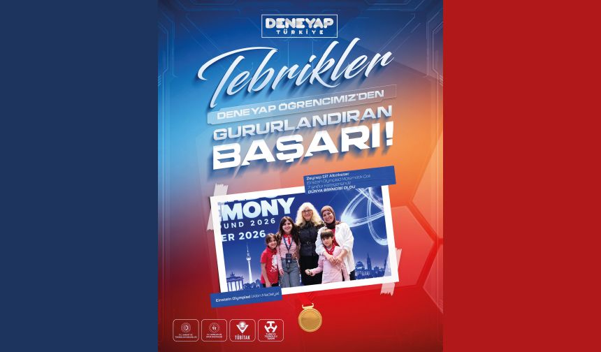DENEYAP öğrencimiz Zeynep Elif Altınkeser, Einstein Olimpiyatlarında dünya birincisi oldu