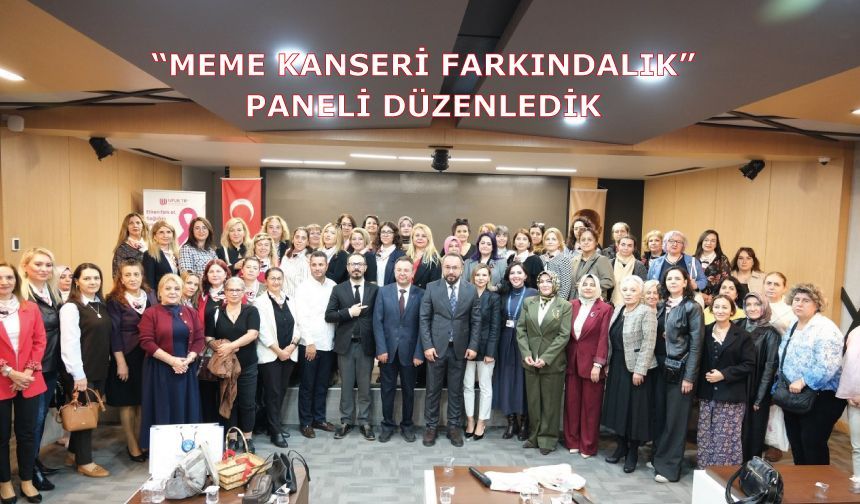 “Meme Kanseri Farkındalık” Paneli Düzenledik
