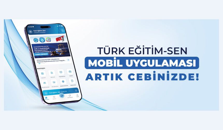 Türk Eğitim-Sen Mobil Uygulaması Artık Cebinizde!