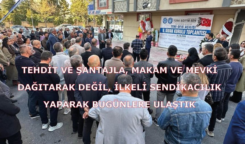 Tehdit ve Şantajla, Makam ve Mevki Dağıtarak Değil, İlkeli Sendikacılık Yaparak Bugünlere Ulaştık