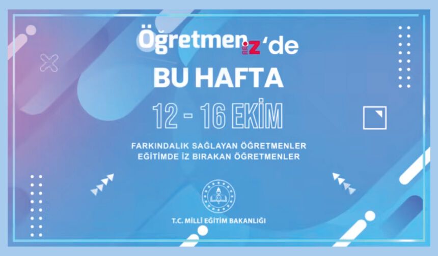 ÖğretmenİZ’de Bu Hafta!