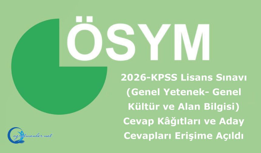 2026-KPSS Lisans Sınavı (Genel Yetenek-Genel Kültür ve Alan Bilgisi): Cevap Kâğıtları ve Aday Cevapları Erişime Açıldı