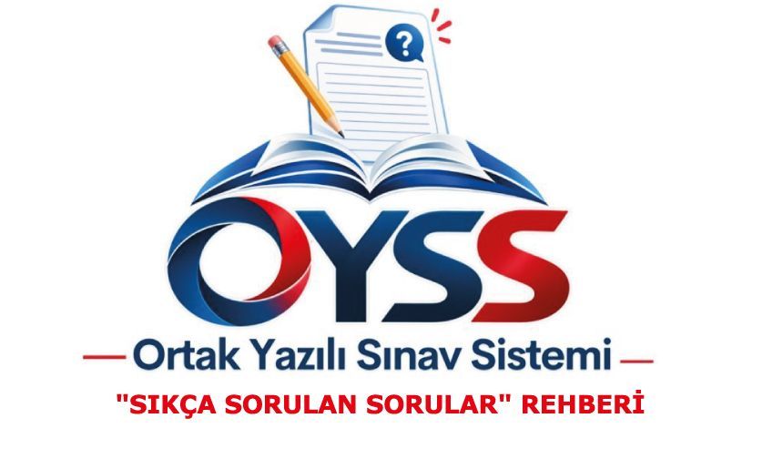 “Ortak Yazılı Sınav Sistemi”yle İlgili “Sıkça Sorulan Sorular” Rehberi Hazırlandı