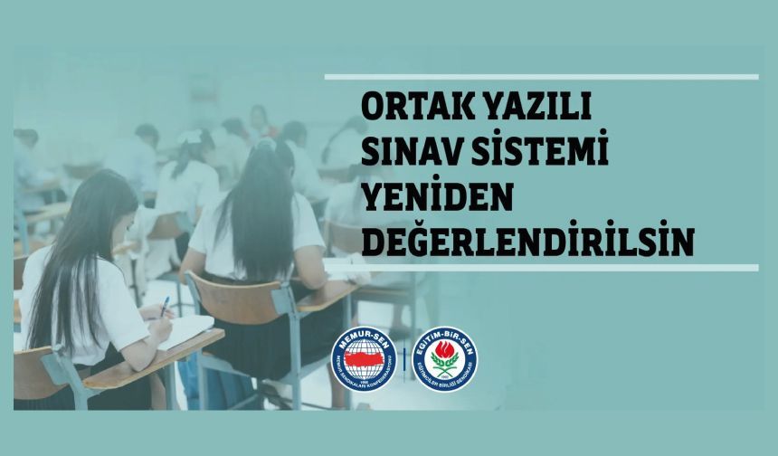 ORTAK YAZILI SINAV SİSTEMİ YENİDEN DEĞERLENDİRİLSİN