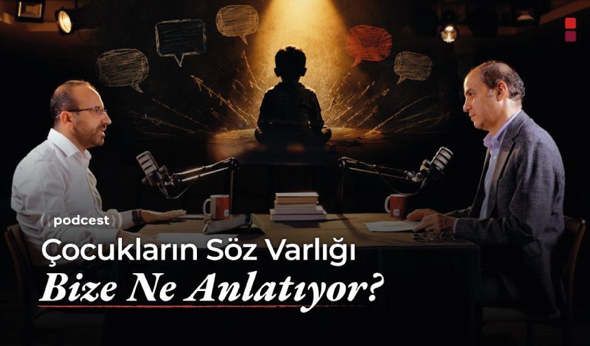 Çocukların Söz Varlığı Bize Ne Anlatıyor? Ekranlar Çocuğun Söz Varlığını Nasıl Etkiliyor?